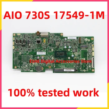 01LM635 Pentru Lenovo AIO 730S Laptop Placa de baza 17549-1M Placa de baza 348.0B805.001M UMA 100% testat de muncă
