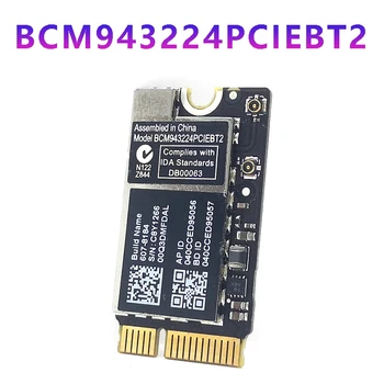 BCM943224PCIEBT2 placa WiFi Wireless 600M 2.4&5G WiFi Bluetooth pentru MAC OS Macbook AIR A1370 A1369 A1465 A1466 MC505 965