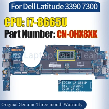 EDC30 LA-G861P Pentru Dell Latitude 3390 7300 Laptop Placa de baza NC-0HX8XK SRF9W i7-8665U 100％ Testat Notebook Placa de baza
