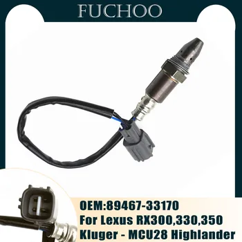 Pentru Lexus RX300 330 350 Kluger MCU28 Highlander Accesorii Auto Senzorului de Oxigen Raport Aer / Combustibil Senzor 89467-33170 8946733170